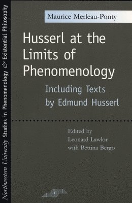 Husserl at the Limits of Phenomenology 1