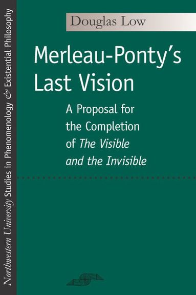 bokomslag Merleau-Ponty's Last Vision