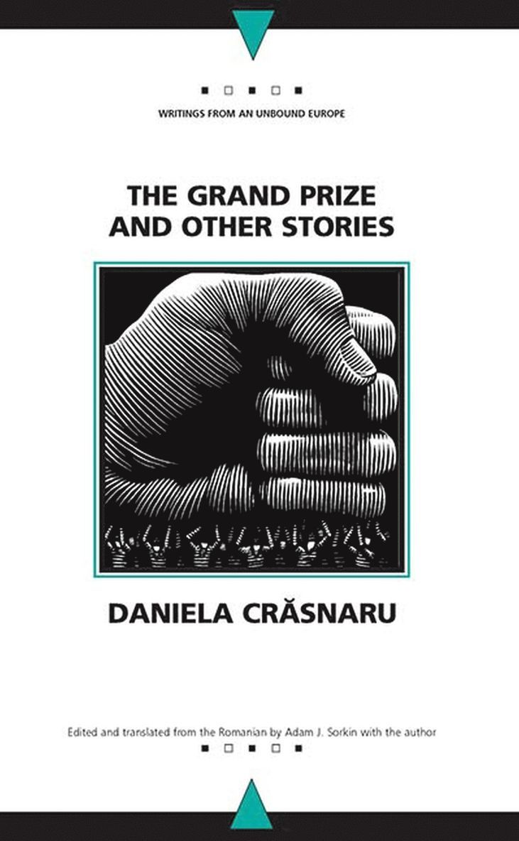 Daniela Crasnaru - Grand Prize and Other Stories, Inbunden