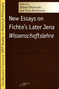 bokomslag New Essays on Fichte's Later Jena &quot;&quot;Wissenschaftslehre