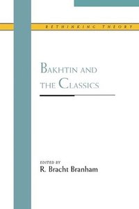 bokomslag Bakhtin and the Classics