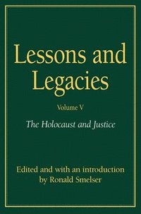 bokomslag Lessons and Legacies v. 4; Holocaust and Justice