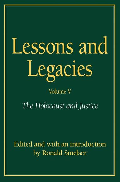 Ronald Smelser - Lessons and Legacies V. 4; Holocaust and Justice, Häftad