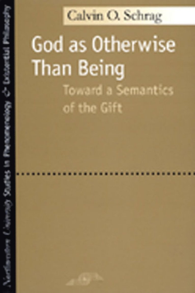 Calvin O. Schrag - God as Otherwise Than Being, Häftad