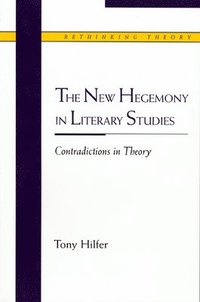 bokomslag The New Hegemony in Literary Studies