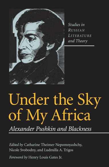 Catharine Nepomnyashchy, Ludmilla A. Trigos, Nicole Svobodny - Under the Sky of My Africa, Häftad