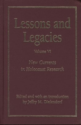 bokomslag Lessons and Legacies v. 6; New Currents in Holocaust Research