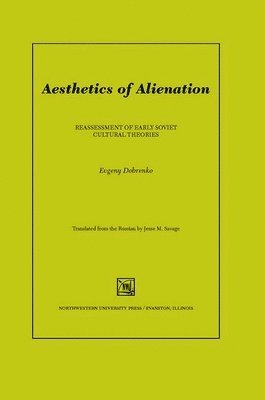 Evgenii Dobrenko, Evgeny Dobrenko - Aesthetics of Alienation, Inbunden