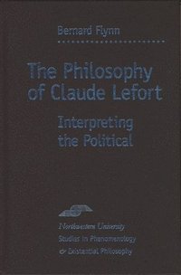 bokomslag The Philosophy of Claude Lefort