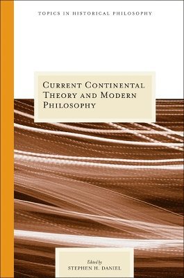 bokomslag Current Continental Thought and Modern Philosophy