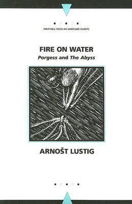 Arnost Lustig - Fire on Water, Häftad
