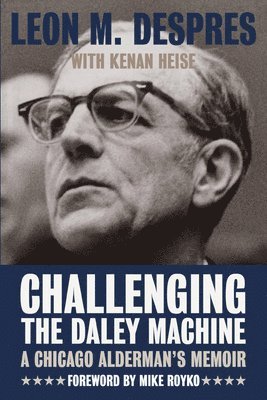 Challenging the Daley Machine 1