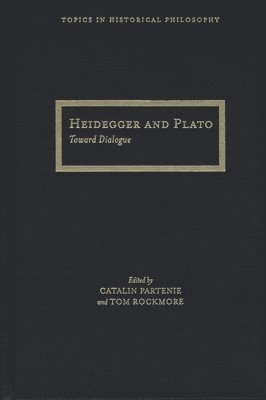 Catalin Partenie, Tom Rockmore - Heidegger and Plato, Inbunden