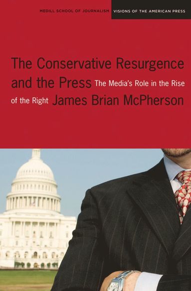 bokomslag Conservative Resurgence and the Press