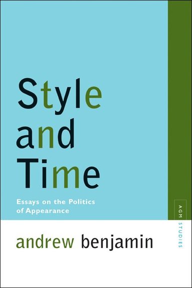 Andrew Benjamin - Style and Time, Häftad