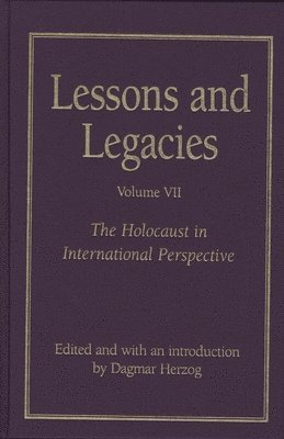 bokomslag Lessons and Legacies v. 7; Holocaust in International Perspective