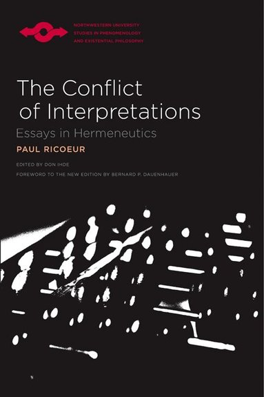 Paul Ricoeur, Anthony Steinbock, Don Ihde - Conflict of Interpretations, Häftad
