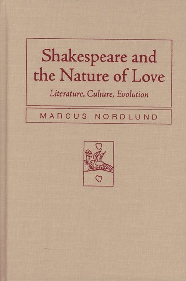 bokomslag Shakespeare and the Nature of Love