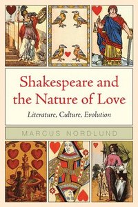 bokomslag Shakespeare and the Nature of Love