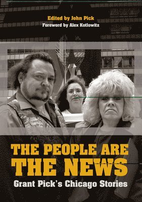 Northwestern University Press, John Pick - People Are the News, Inbunden