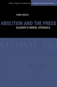 bokomslag Abolition and the Press