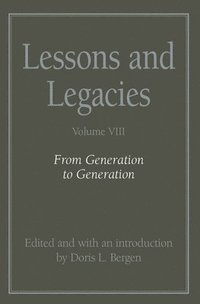 bokomslag Lessons and Legacies v. 8; From Generation to Generation