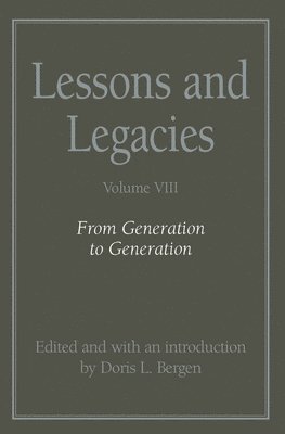 Lessons and Legacies v. 8; From Generation to Generation 1