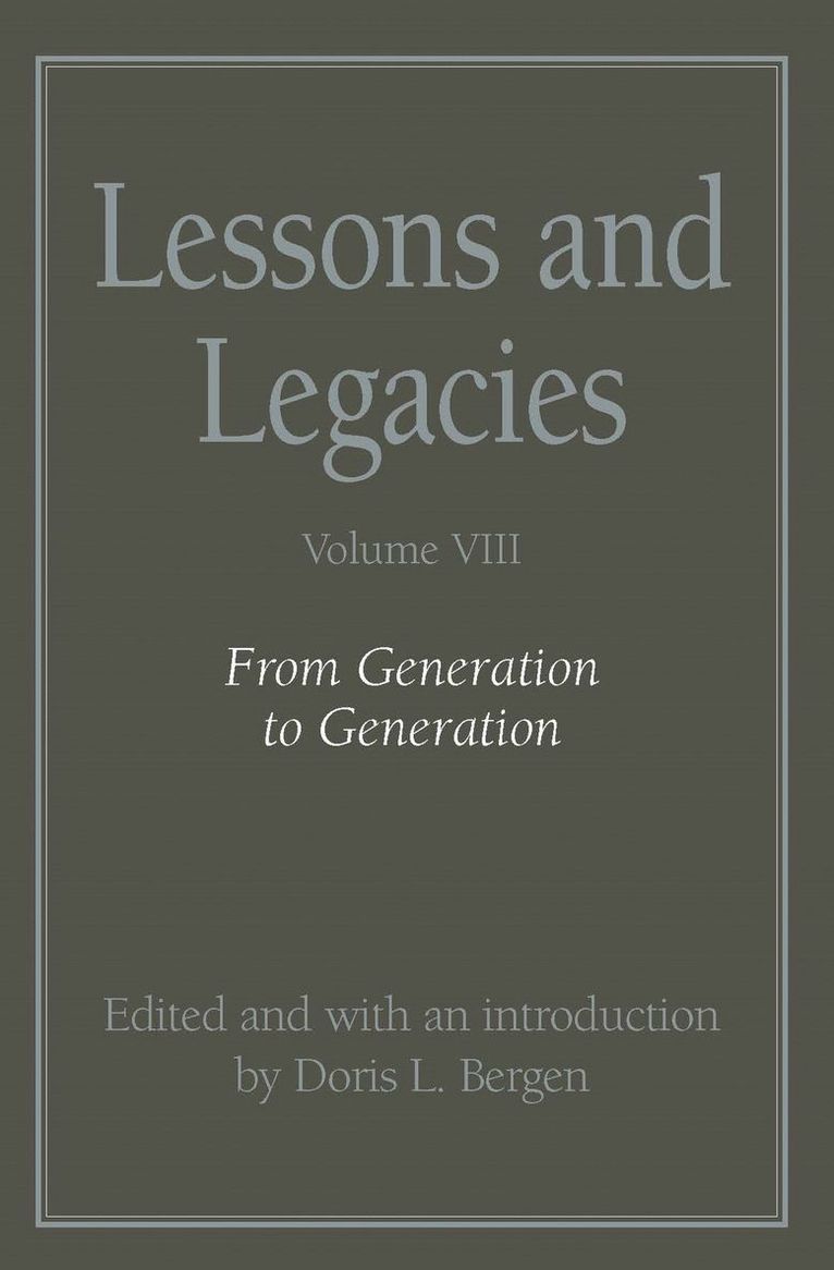Lessons and Legacies v. 8; From Generation to Generation