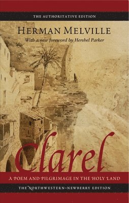 Clarel: A Poem And Pilgrimage In The Holy Land 1