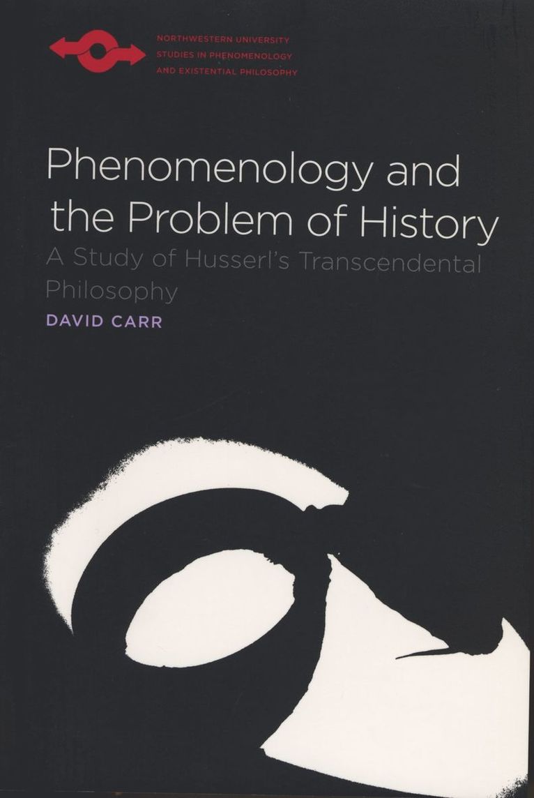 David Carr - Phenomenology and the Problem of History, Häftad