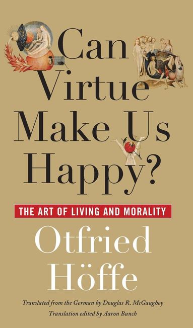 bokomslag Can Virtue Make Us Happy?