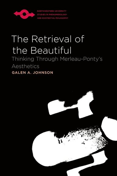Northwestern University Press - Retrieval of the Beautiful, Inbunden