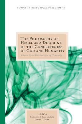 bokomslag The Philosophy of Hegel as a Doctrine of the Concreteness of God and Humanity