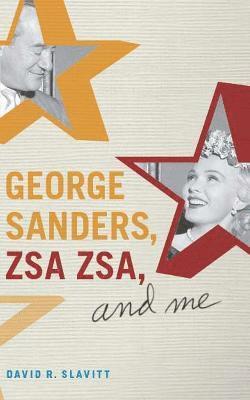 George Sanders, Zsa Zsa, and Me 1