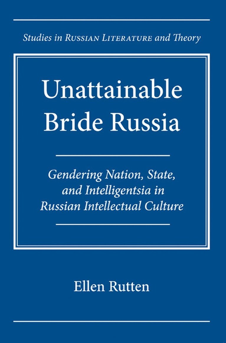 Northwestern University Press, Northwestern University Press, Ellen Rutten - Unattainable Bride Russia, Inbunden