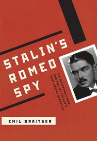 bokomslag Stalin's Romeo Spy