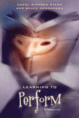Carol Simpson Stern, Bruce Henderson - Learning to Perform: An Introduction, Häftad