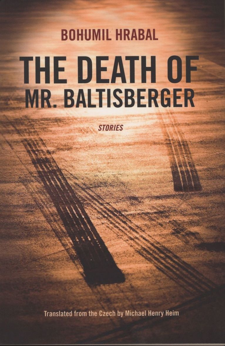 Bohumil Hrabal - Death of Mr. Baltisberger, Häftad