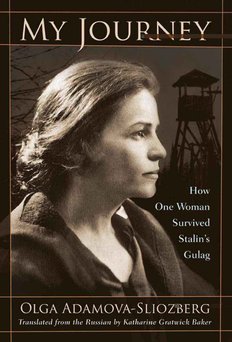 Olga Adamova-Sliozberg - My Journey, Häftad