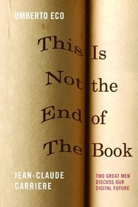 bokomslag Carriare, J: This Is Not the End of the Book