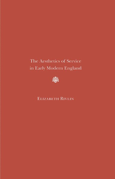 bokomslag Aesthetics of Service in Early Modern England
