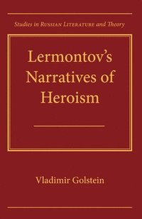 bokomslag Lermontov's Narratives of Heroism
