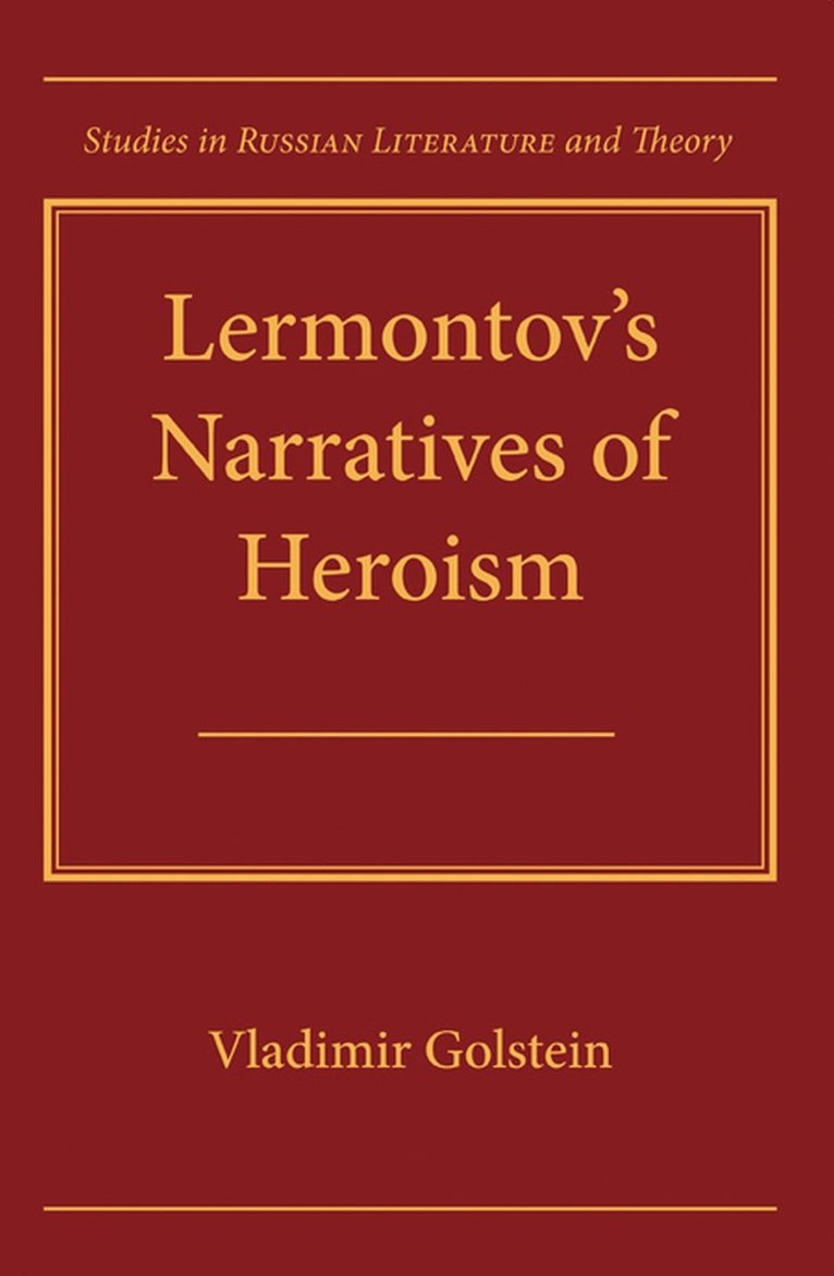 Lermontov's Narratives of Heroism 1