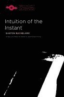 bokomslag Intuition of the Instant