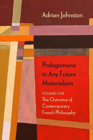 Adrian Johnston - Prolegomena to Any Future Materialism, Häftad