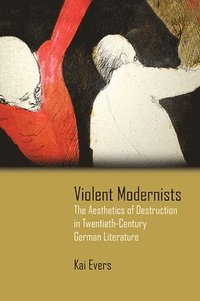 bokomslag Violent Modernists