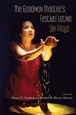 bokomslag The Goodman Theatre's Festival Latino