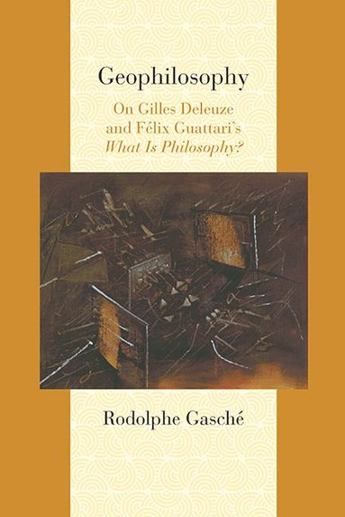 Rodolphe Gasché - Geophilosophy, Häftad
