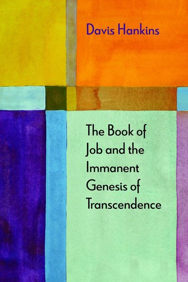Davis Hankins, Adrian Johnston - Book of Job and the Immanent Genesis of Transcendence, Häftad