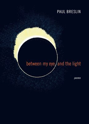 Between My Eye and the Light 1